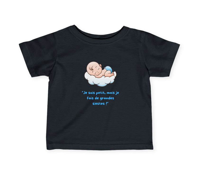 T-Shirt Bébé Garçon avec message " Je suis petit, mais je fais de grandes siestes!"