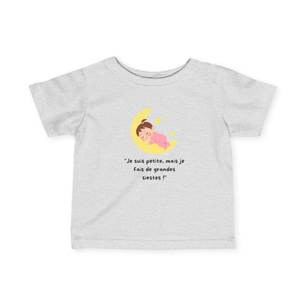 T-Shirt Bébé Fille "Je suis petite, mais je fais de grandes siestes!"