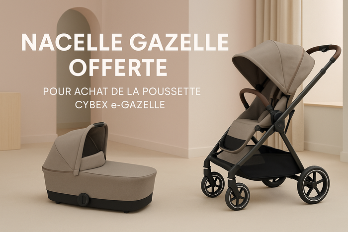 CYBEX NACELLE GAZELLE S OFFERTE POUR ACHAT DE LA POUSSETTE CYBEX e-GAZELLE