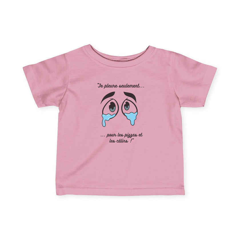 T-shirt Bébé "Je pleure seulement pour les pizzas et les câlins" - Mode Bébé Claye